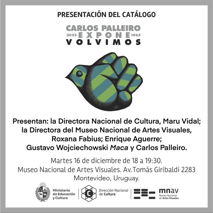  - Presentación del catálago de la exposición: "Carlos Palleiro expone Volvimos 2025-1965"" - Museo Nacional de Artes Visuales